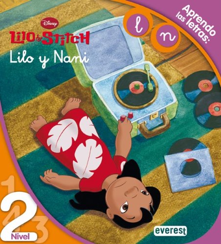 Lilo & Stitch. Lilo y Nani. Lectura Nivel 2: Aprendo las letras l, n. (Leo con Disney) Children's books