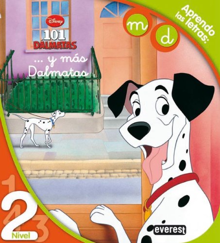 101 Dálmatas. ...Y más dálmatas. Lectura Nivel 2: Aprendo las letras: m, d. (Leo con Disney) Children's books