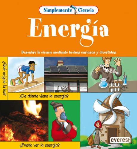 Simplemente Ciencia. Energía: Descubre la ciencia mediante hechos curiosos y divertidos. Novels & Short Stories
