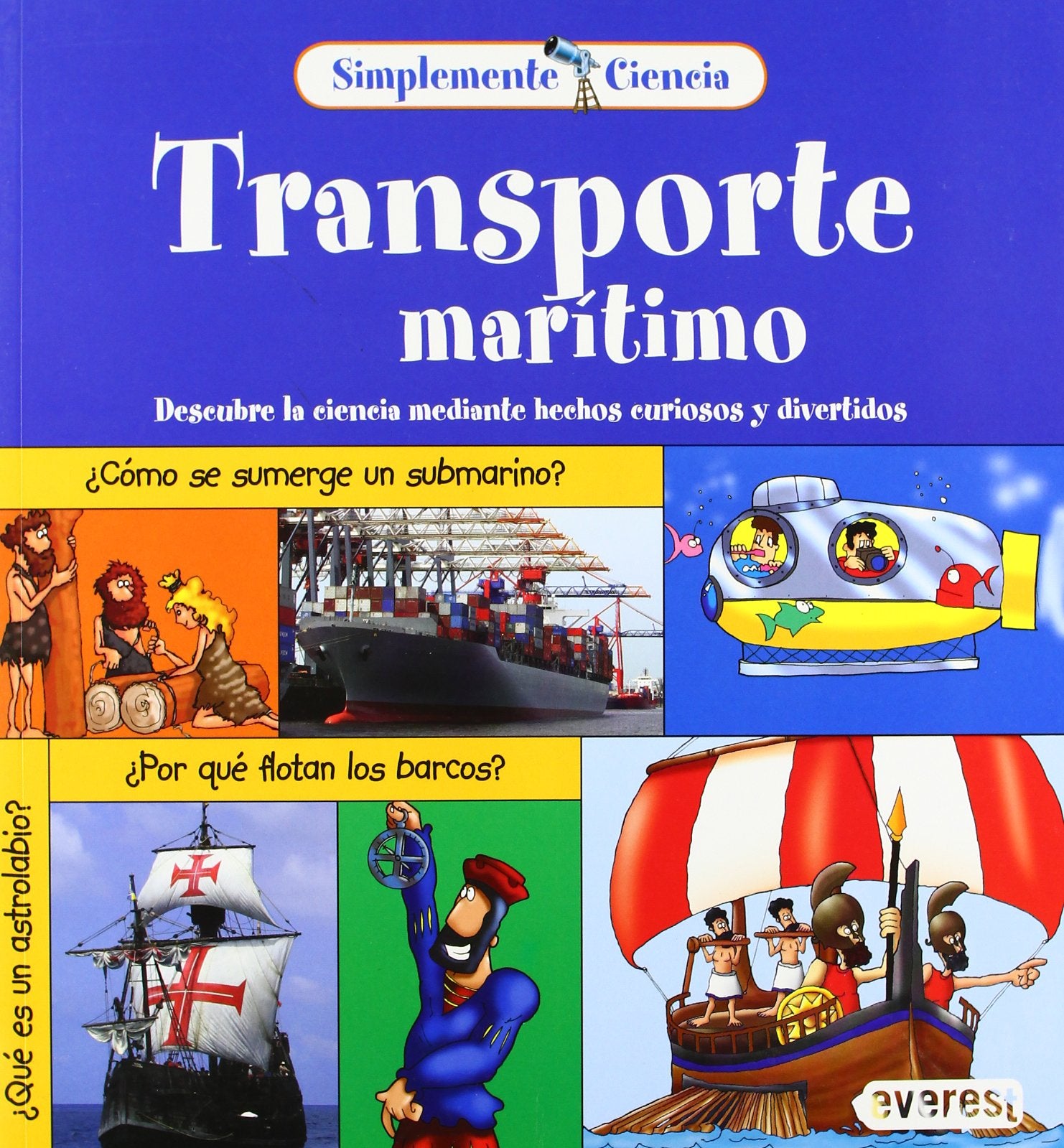 Simplemente Ciencia. Transporte Marítimo: Descubre la ciencia mediante hechos curiosos y divertidos. Non-fiction