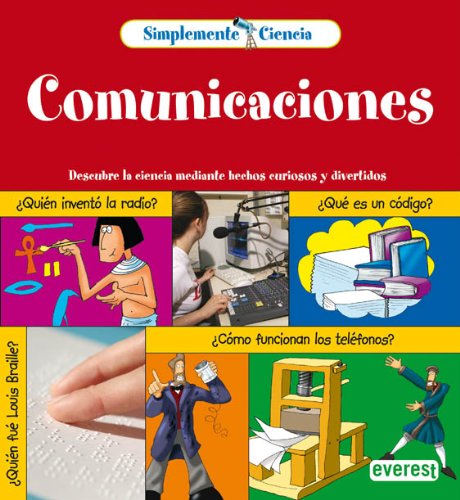 Simplemente Ciencia. Comunicaciones: Descubre la ciencia mediante hechos curiosos y divertidos. Non-fiction