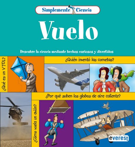 Simplemente Ciencia. Vuelo: Descubre la ciencia mediante hechos curiosos y divertidos. Novels & Short Stories