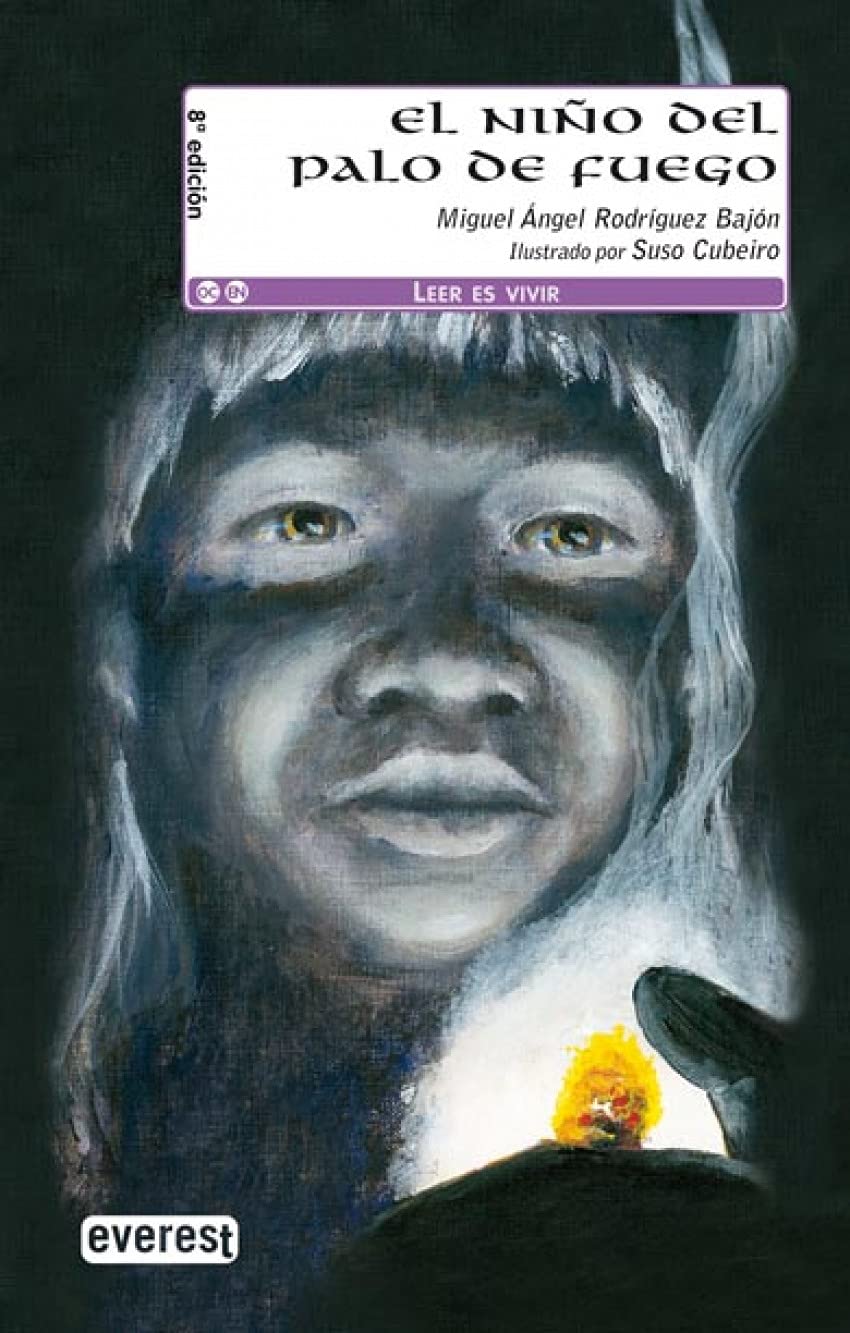 El niño del palo de fuego (Leer es vivir) Learning & Reference