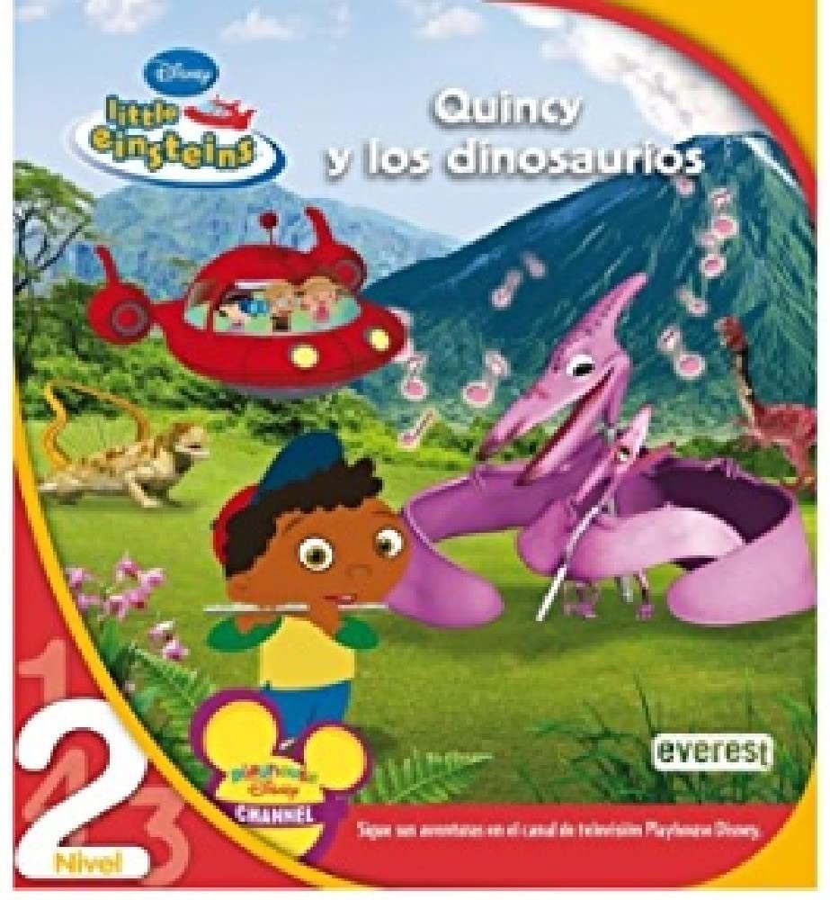 Little Einsteins. Quincy y los dinosaurios: Lectura de Nivel 2 (Leo con Disney) Non-fiction