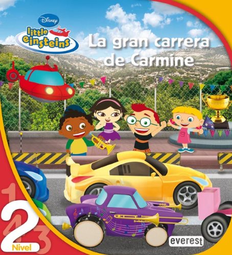 Little Einsteins. La gran carrera de Carmine: Lectura de Nivel 2 book
