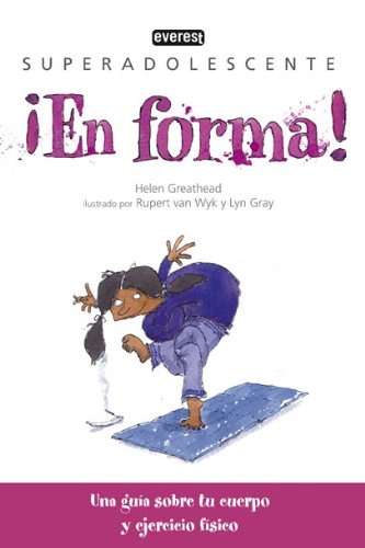 ¡En forma!: Una guía sobre tu cuerpo y ejercicio físico. (Superadolescente) Novels & Short Stories