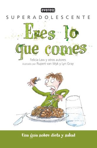 Eres lo que comes: Una guía sobre dieta y salud (Superadolescente) Non-fiction