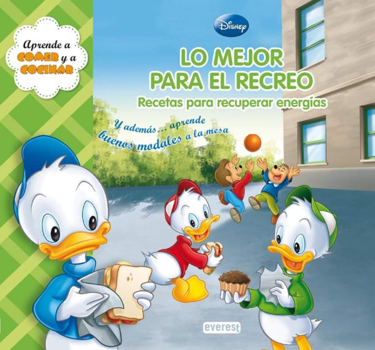 Lo mejor para el recreo. Recetas para recuperar energías: Y además... aprende buenos modales a la mesa (Aprende a comer y a cocinar) Non-fiction