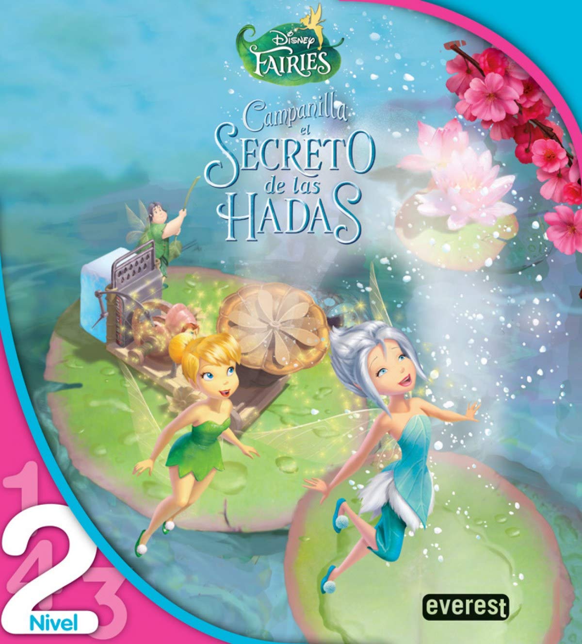 Campanilla. El secreto de las hadas. Leo con Disney. Lectura Nivel 2 Novels & Short Stories