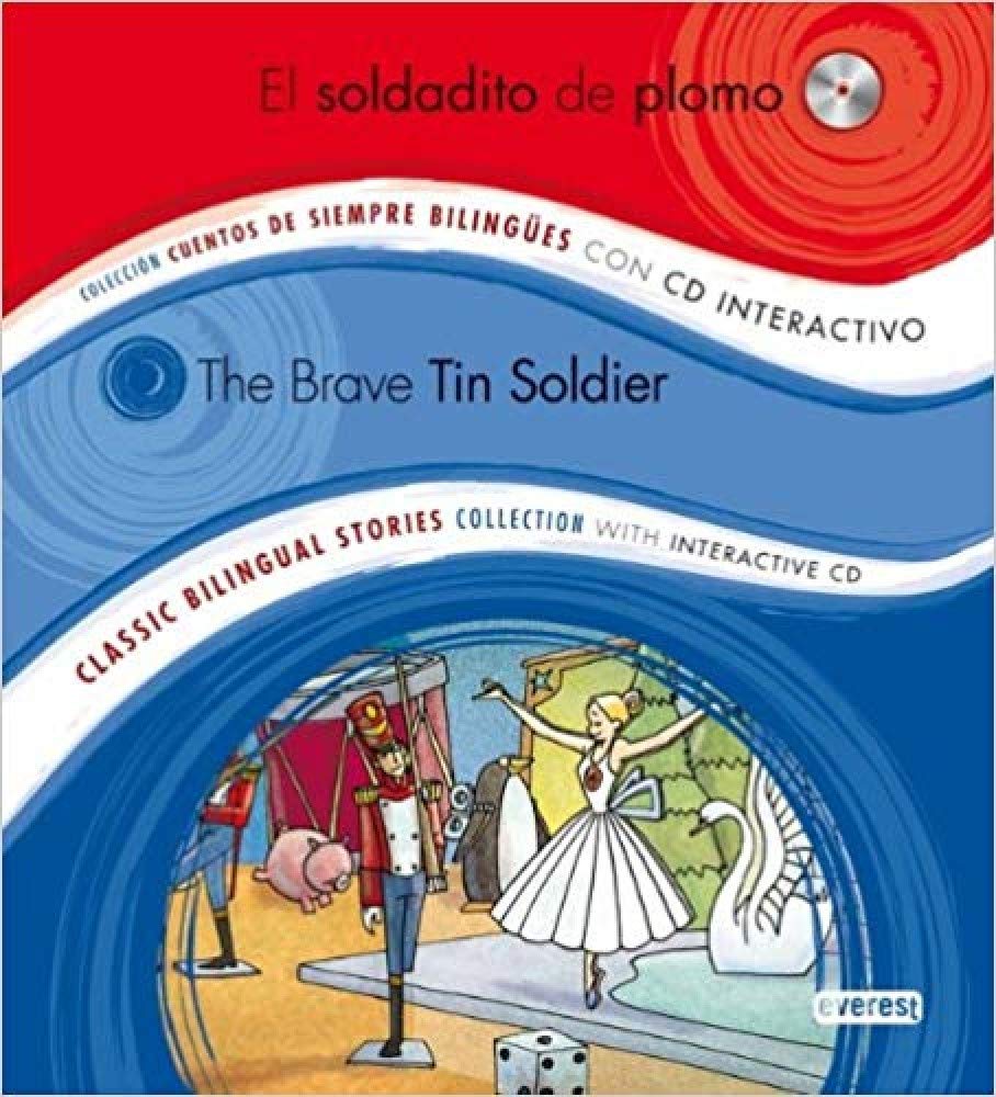 El soldadito de plomo / The Brave Tin Soldier: Colección Cuentos de Siempre Bilingües con CD interactivo. Classic Bilingual Stories collection with interactive CD book