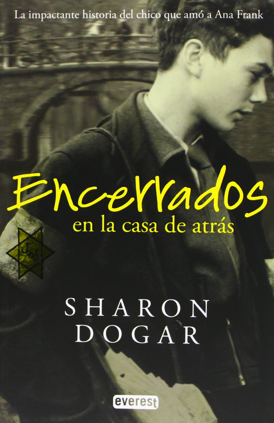 Encerrados en la casa de atrás. La impactante historia del chico que amó a Ana Frank Social Sciences