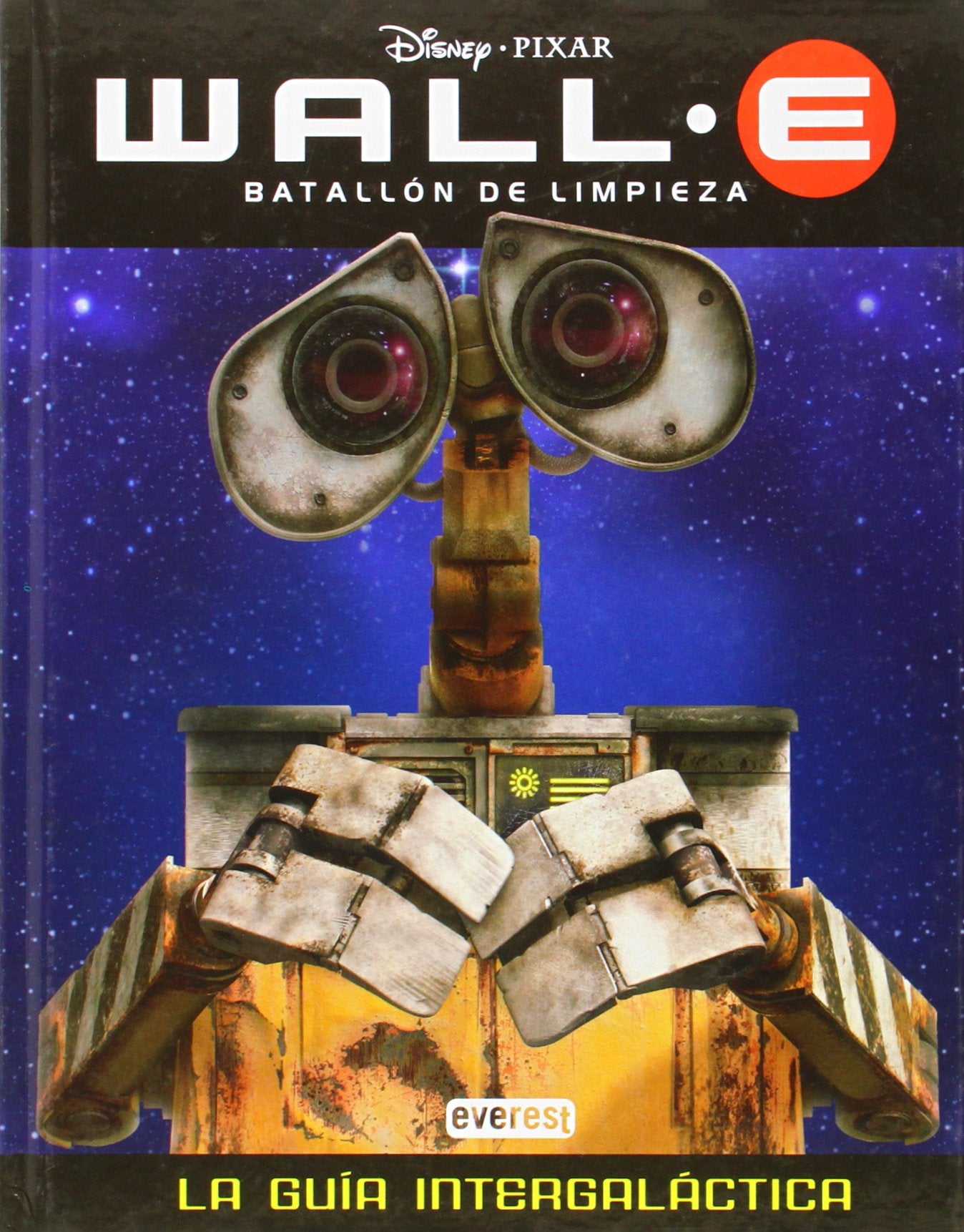 Wall-E. Batallón de Limpieza. La Guía Intergaláctica book