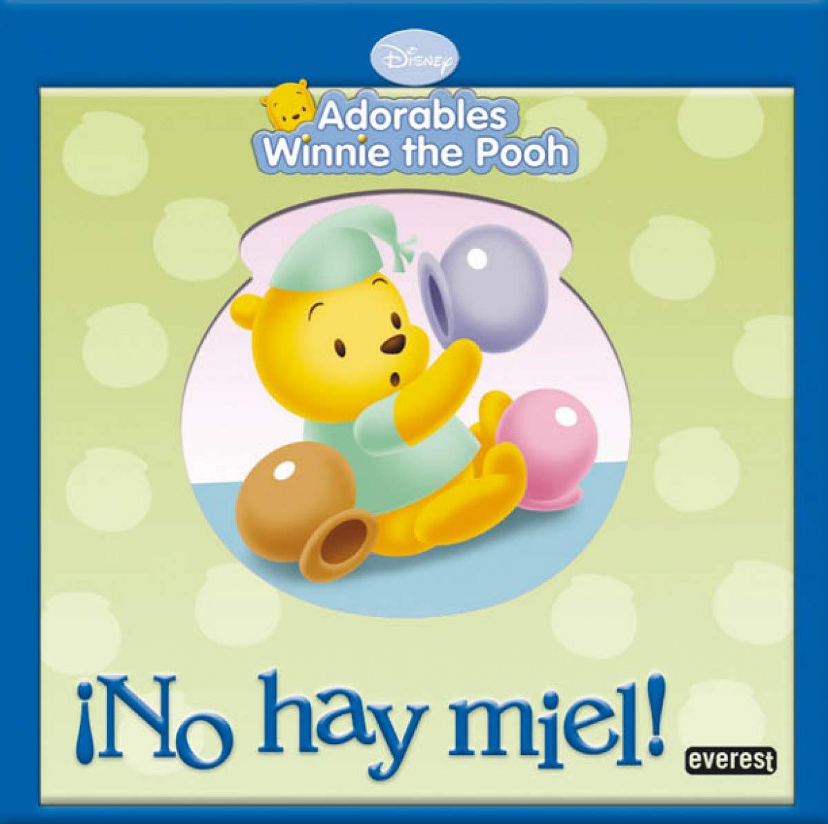 Adorables Winnie the Pooh. ¡No hay miel! (Adorables Winnie the Pooh / Tarareables) Books