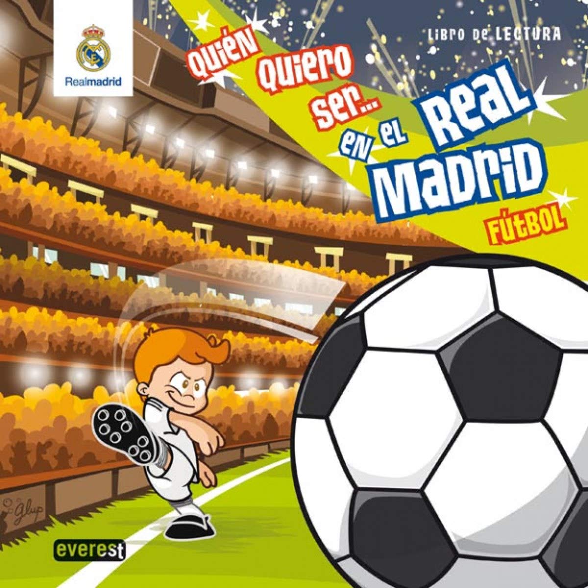 Quién quiero ser... en el Real Madrid Fútbol: Libro de Lectura (Real Madrid / Libros de lectura) Books