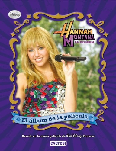Hannah Montana La Película. El Álbum de la Película book
