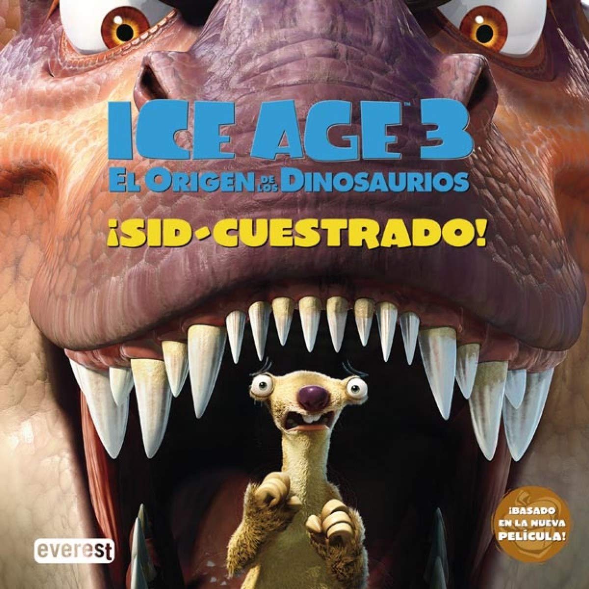Ice Age 3. El Origen de los Dinosaurios. ¡Sid-cuestrado!: ¡Basado en la nueva película! Books