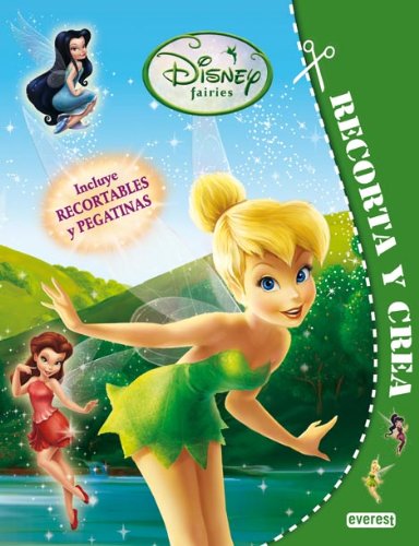 Disney Fairies. Recorta y crea: Incluye recortables y pegatinas Children's books