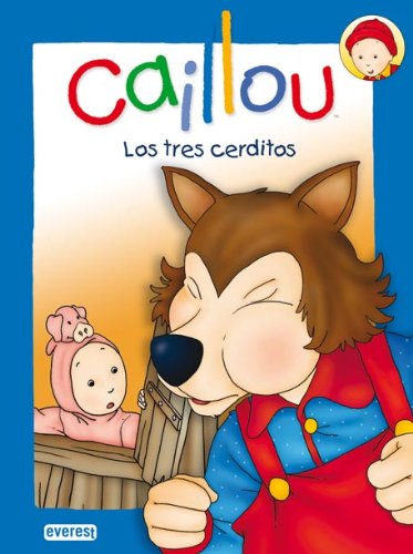 Los tres cerditos (Caillou - Cuentos de Hadas) Learning & Reference