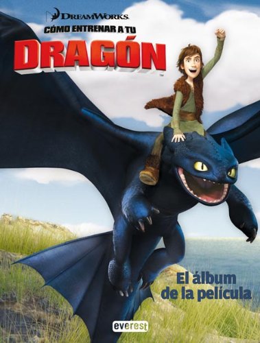 Cómo entrenar a tu dragón. El álbum de la película (Como entrenar a tu dragón) Books