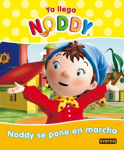 Ya llega Noddy. Noddy se pone en marcha Books