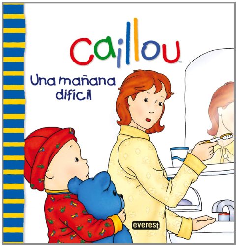 Caillou. Una mañana difícil (Caillou / Primeras Experiencias) Books