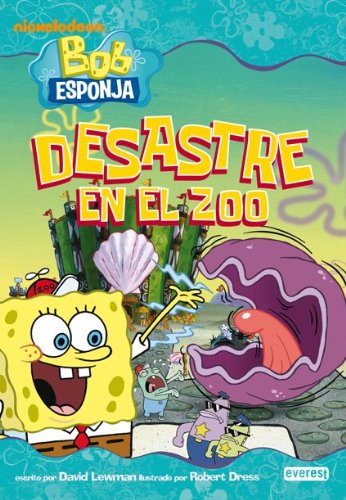 Bob Esponja. Desastre en el zoo (Bob Esponja / Novelas infantiles) Books