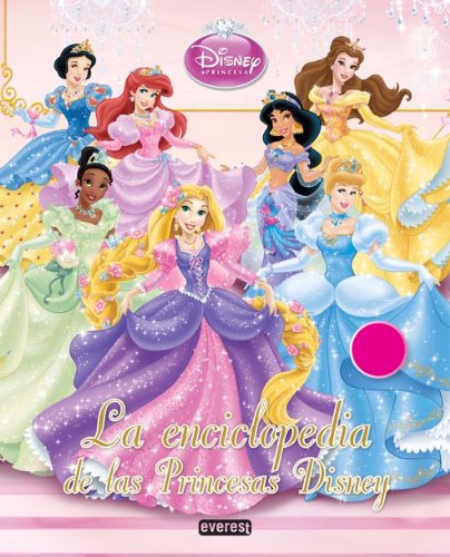 Enciclopedia de las princesas Disney (Princesas Disney / Libros de lectura) Learning & Reference