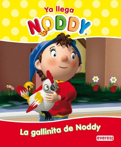 Ya llega Noddy. La gallinita de Noddy Books