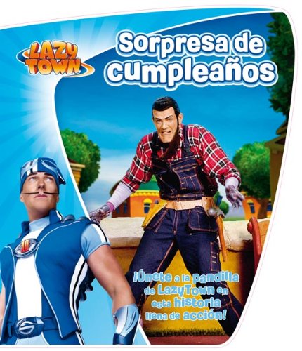 Lazy Town. Sorpresa de cumpleaños: ¡Únete a la pandilla de LazyTown en esta historia llena de acción! book