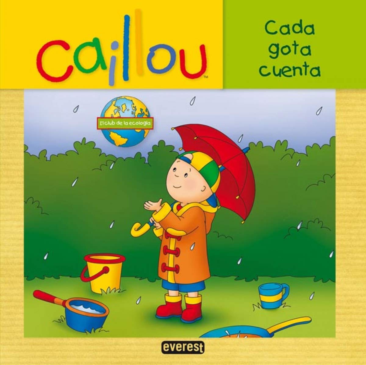 ¡Cada gota cuenta!: El club de la ecología. (Caillou - El club de la ecología) Novels & Short Stories