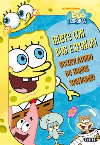 ¡Ríete con Bob Esponja! Recopilatorio de humor submarino (Bob Esponja / Novelas infantiles) Books