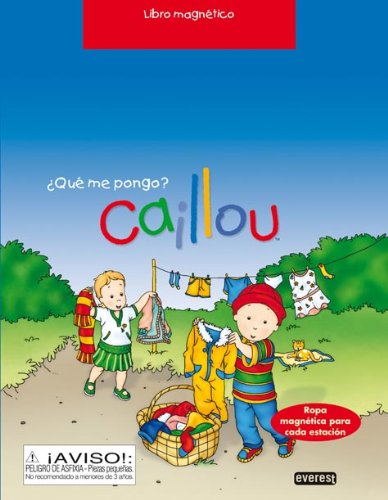 Caillou. ¿Qué me pongo? Libro magnético: Ropa magnética para cada estación book