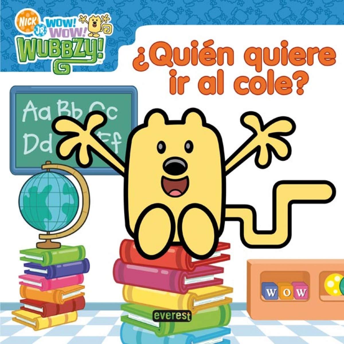 Wow Wow Wubbzy! ¿Quién quiere ir al cole? (Libros de lectura) Children's books
