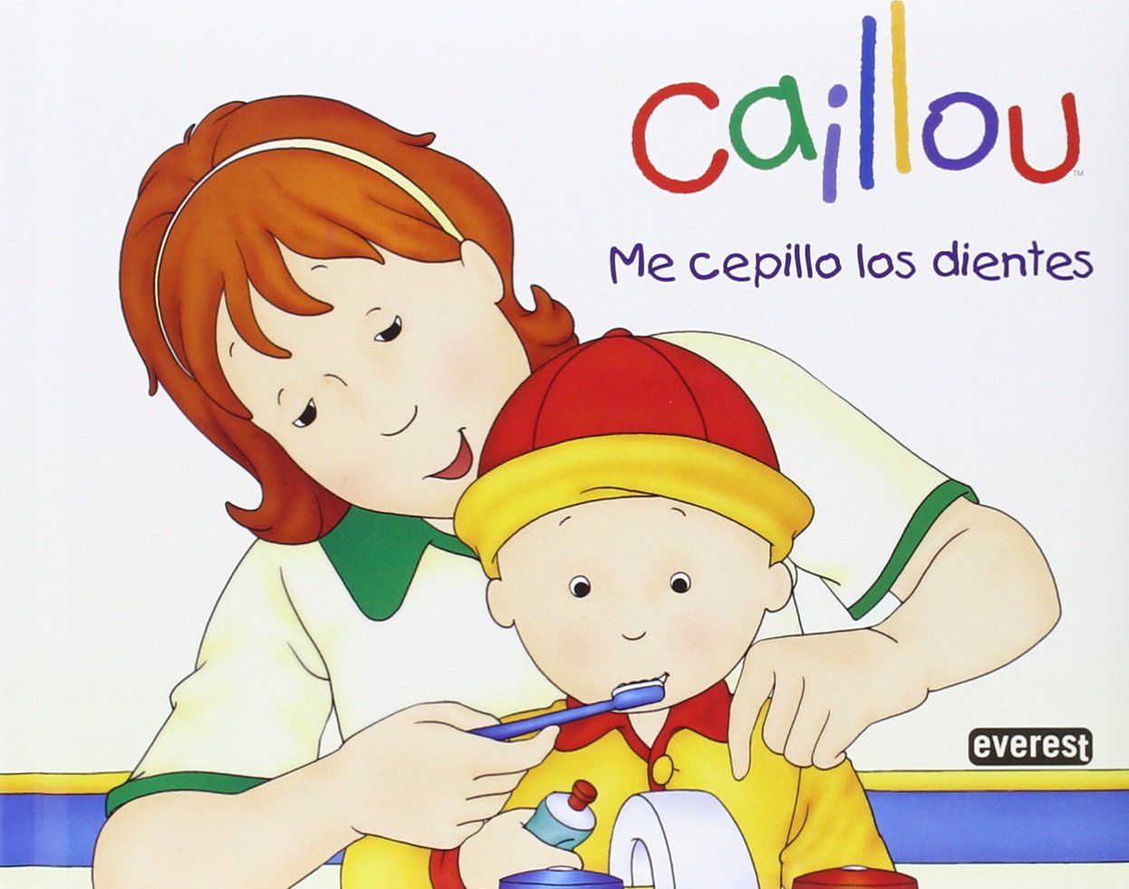Caillou. Me cepillo los dientes (Mano a mano) Social Sciences