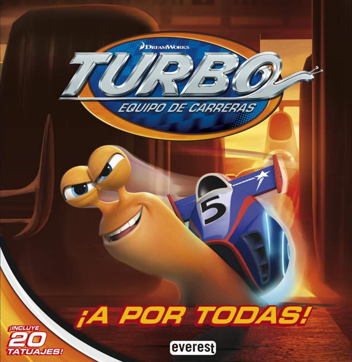 Turbo. Equipo de carreras. ¡A por todas!. Libro de lectura con tatuajes: ¡Incluye 20 tatuajes! book