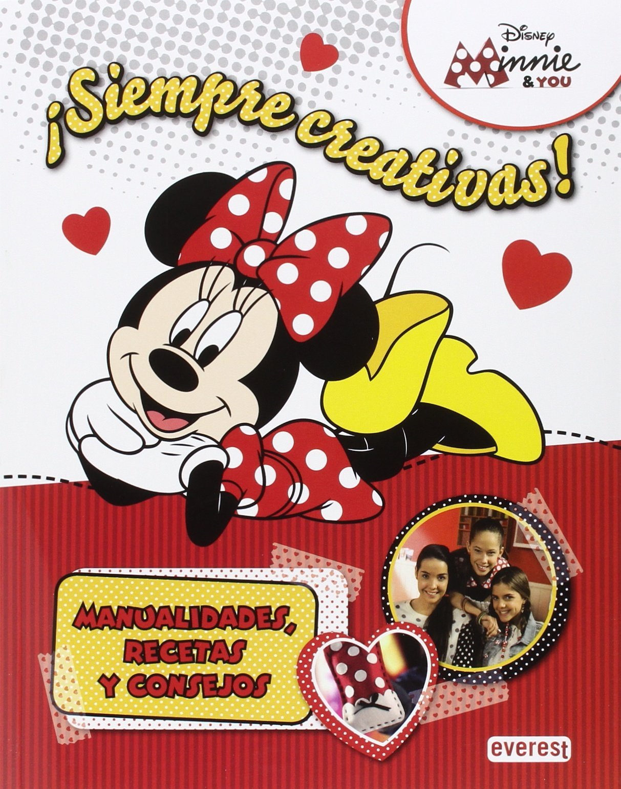 Minnie & You. ¡Siempre creativas!: Manualidades, recetas y consejos book