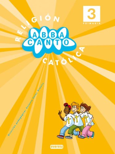 Religión Católica. Abbacanto. 3º Primaria (Proyecto Abbacanto) Religion & Esotericism
