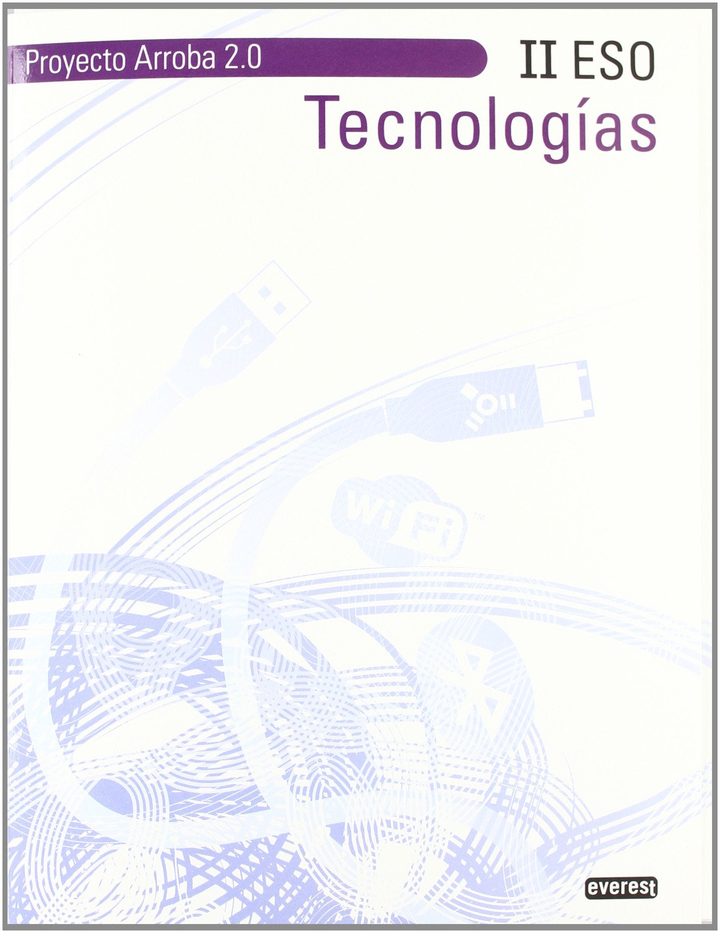Tecnologías II ESO. Proyecto Arroba 2.0 book