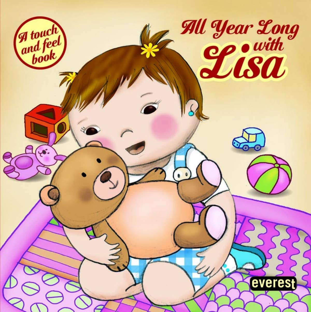 All Year Long with Lisa: A touch and feel book book