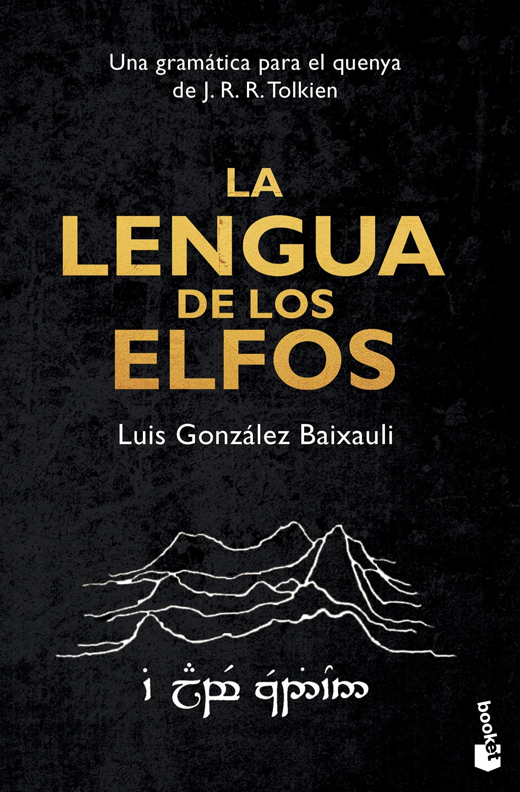 La lengua de los elfos: una gramática para el quenya de J. R. R. Tolkien book