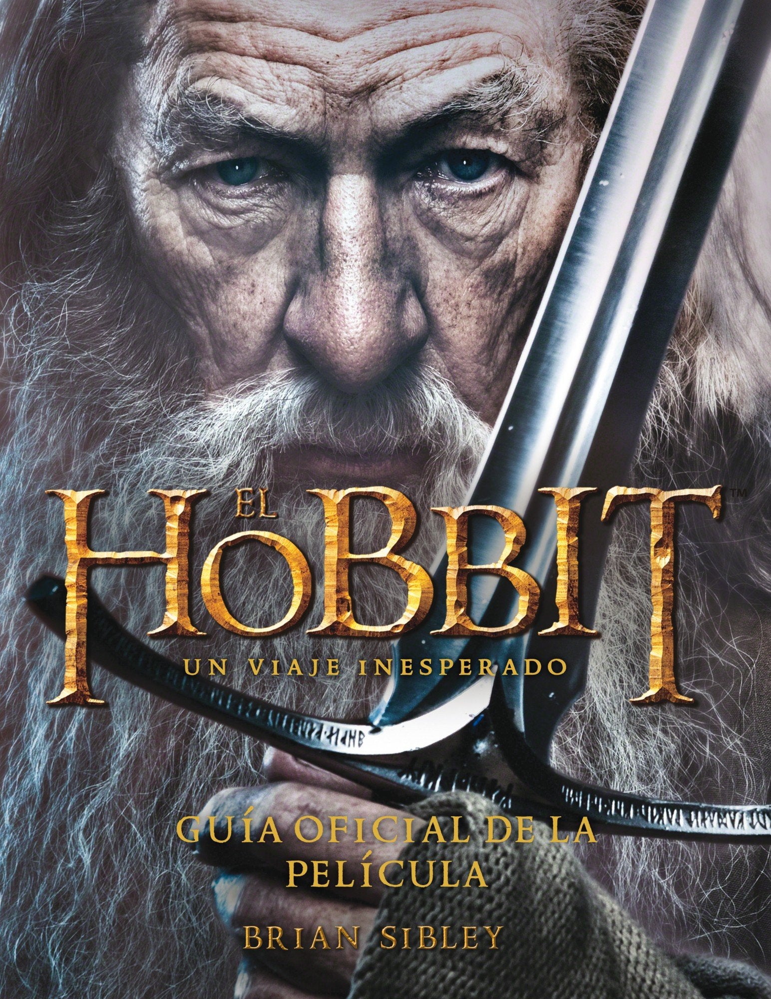El Hobbit. Un viaje inesperado : guía oficial de la película (Biblioteca J. R. R. Tolkien) Contemporary literature