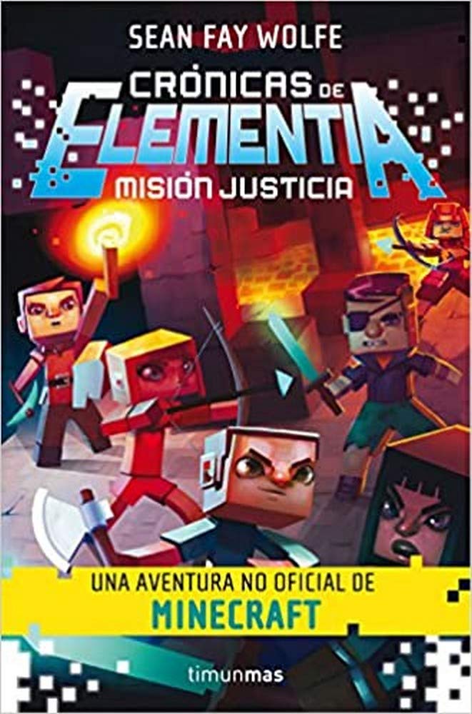 Crónicas de Elementia nº 01/03 Misión justicia: Una aventura no oficial de Minecraft book