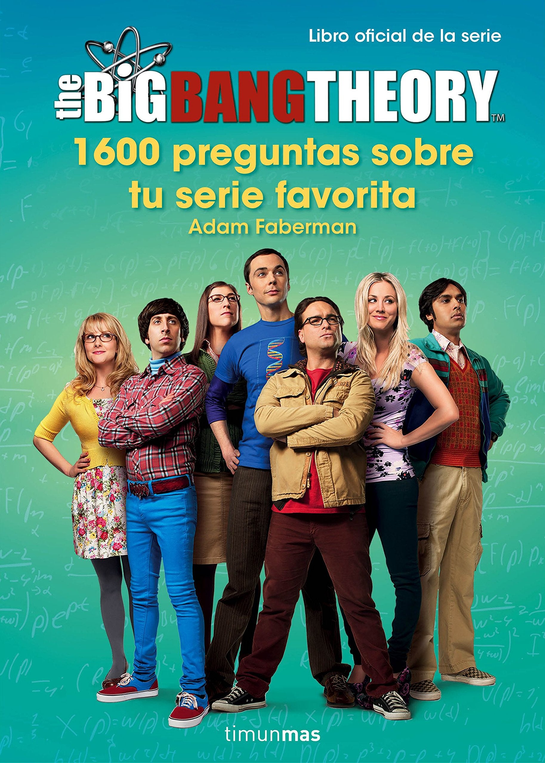 The Big Bang Theory. 1.600 preguntas sobre tu serie favorita book
