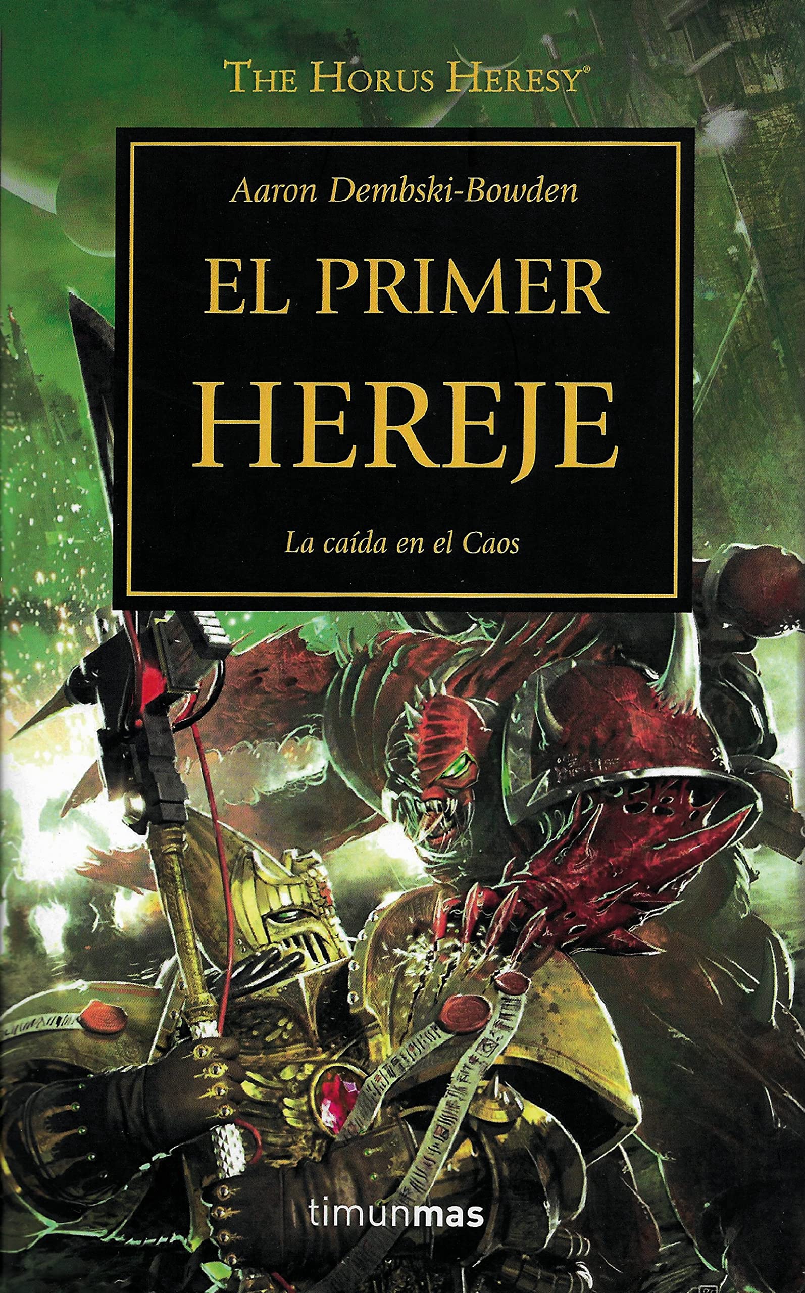 Warhammer The Horus Heresy nº 14/54 El primer hereje: La caída en el Caos book