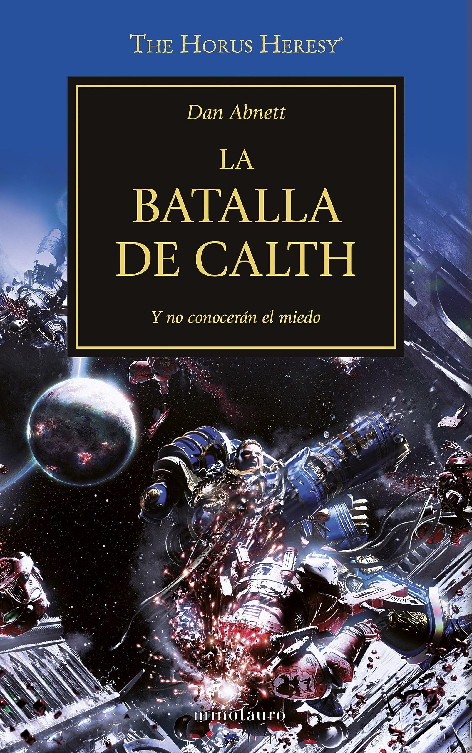 The Horus heresy 19. La batalla de Calth: Y no conocerán el miedo (Warhammer The Horus Heresy, Band 19) Contemporary literature