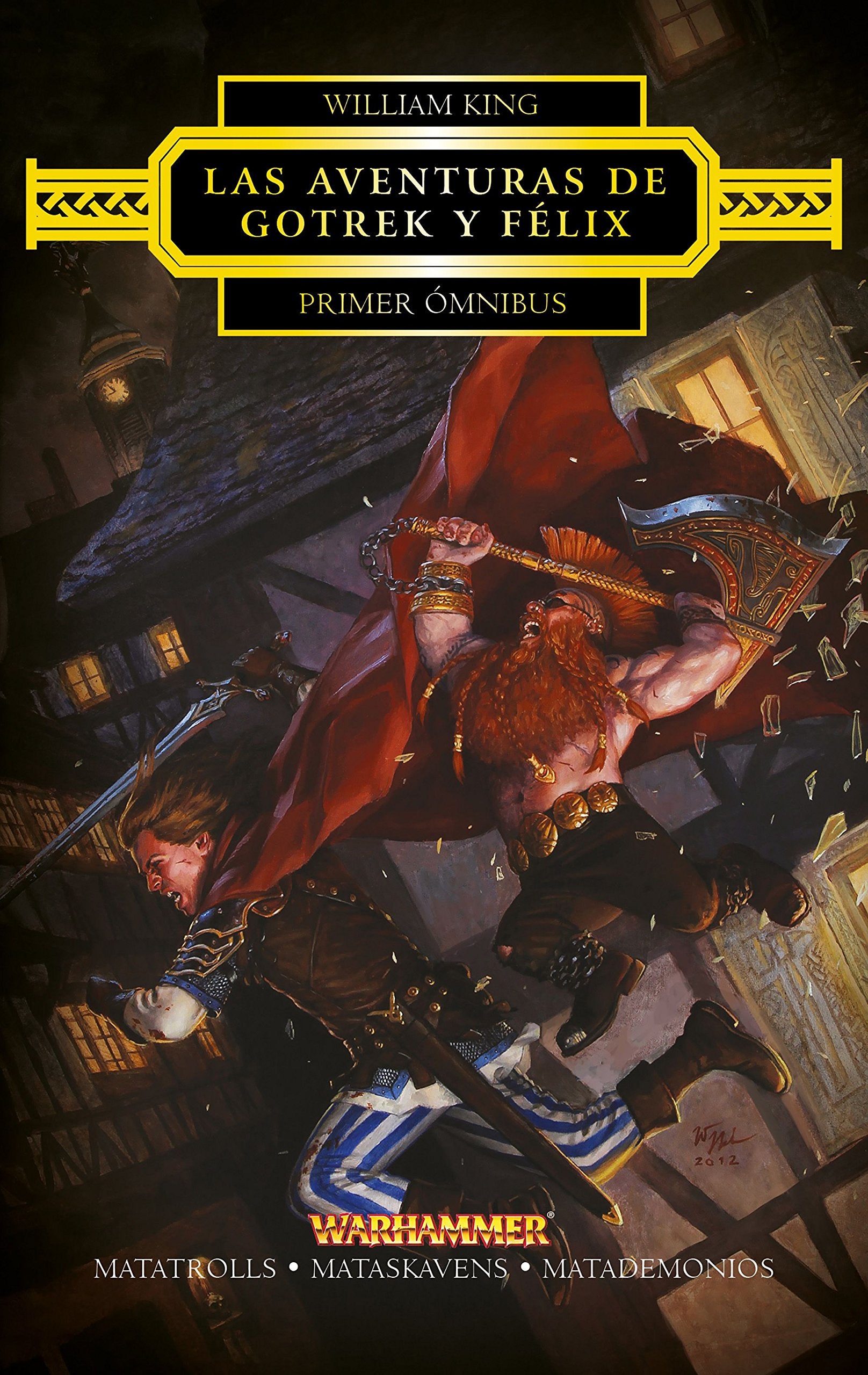 Las aventuras de Gotrek y Félix Omnibus nº 01/06: Matatrolls / Mataskavens / Matademonios book