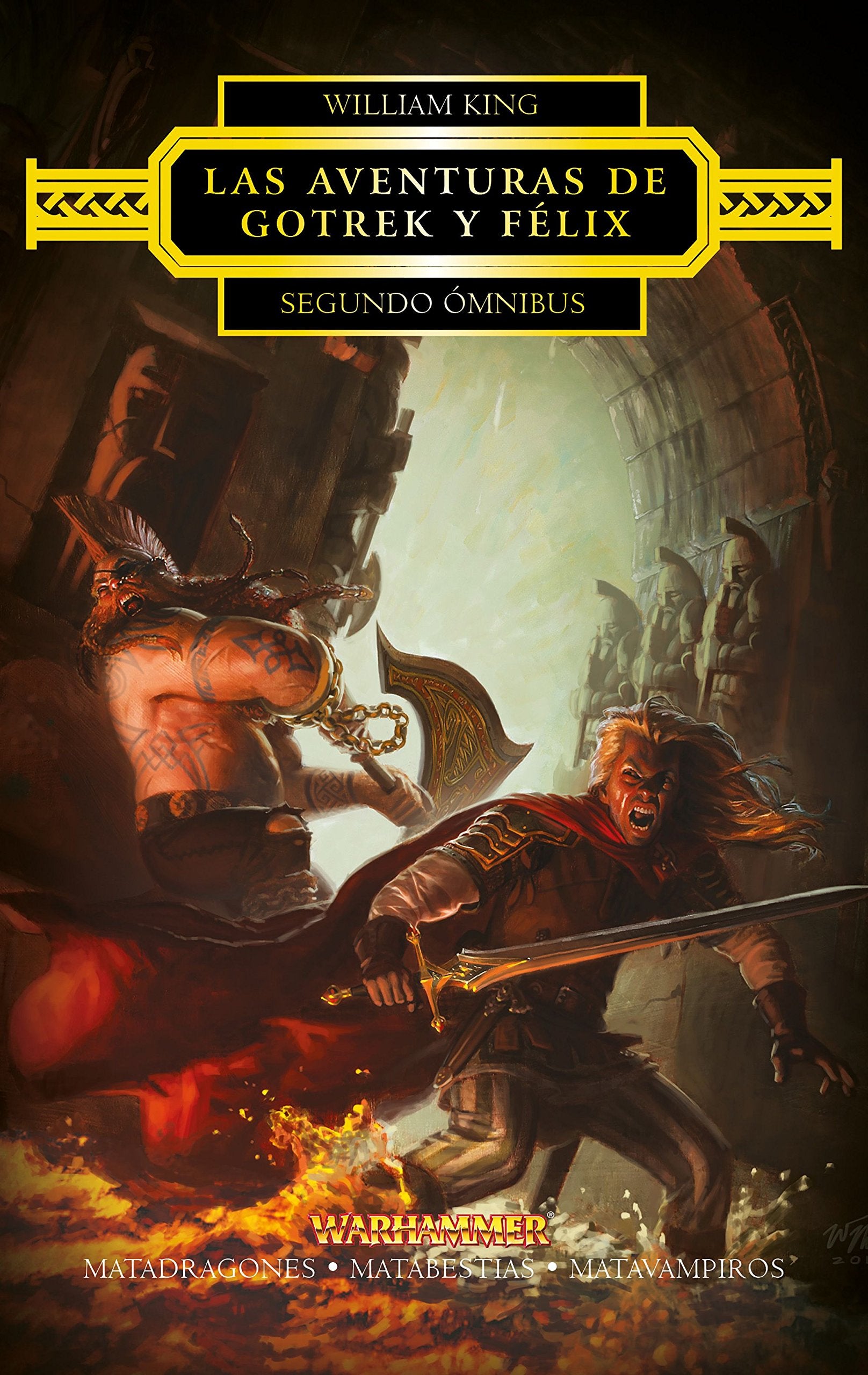 Warhammer Las aventuras de Gotrek y Félix Omnibus nº 02/06: Matadragones / Matabestias / Matavampiros book
