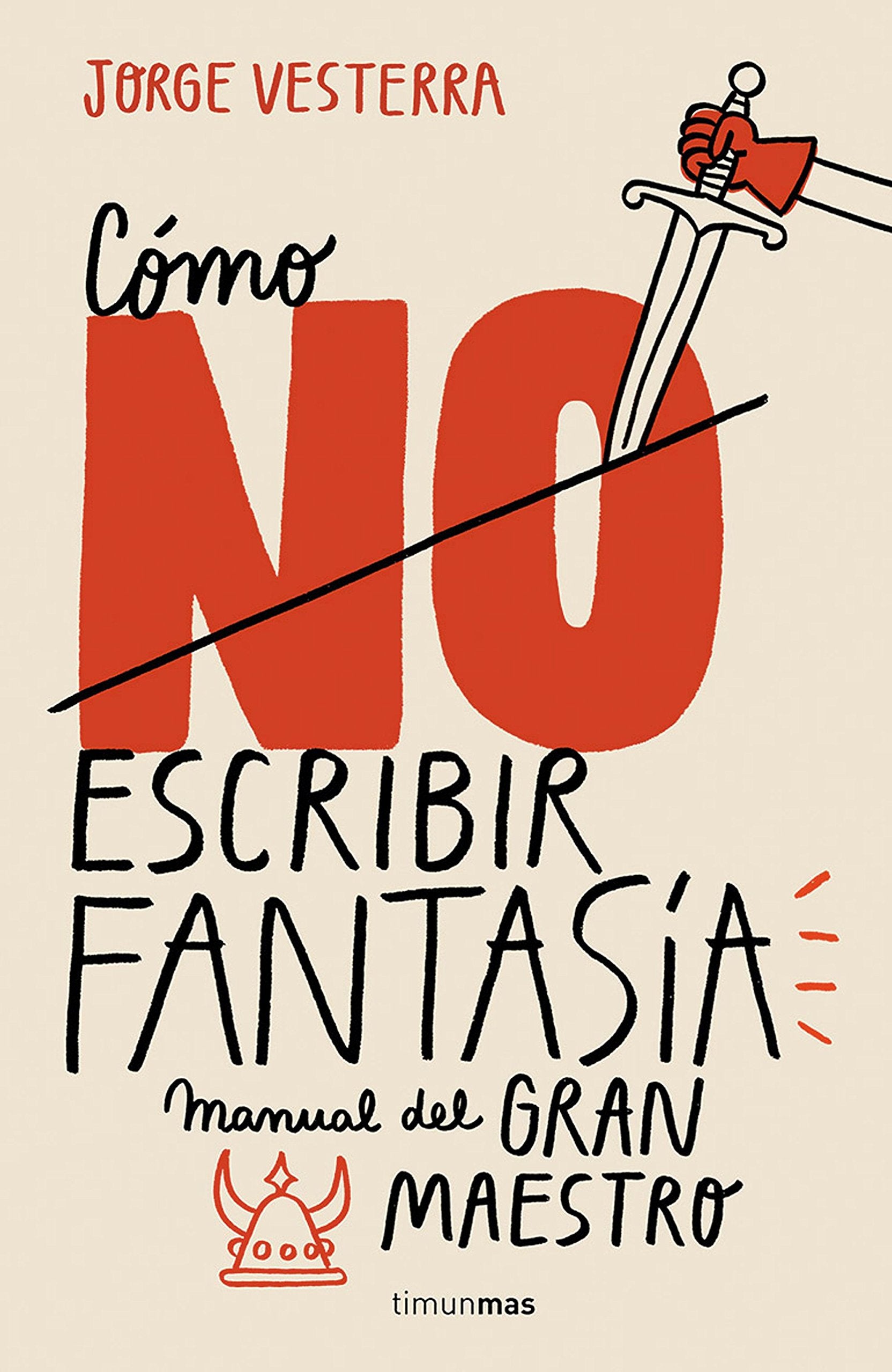 Cómo no escribir fantasía : manual del gran maestro Leisure, Home & Garden