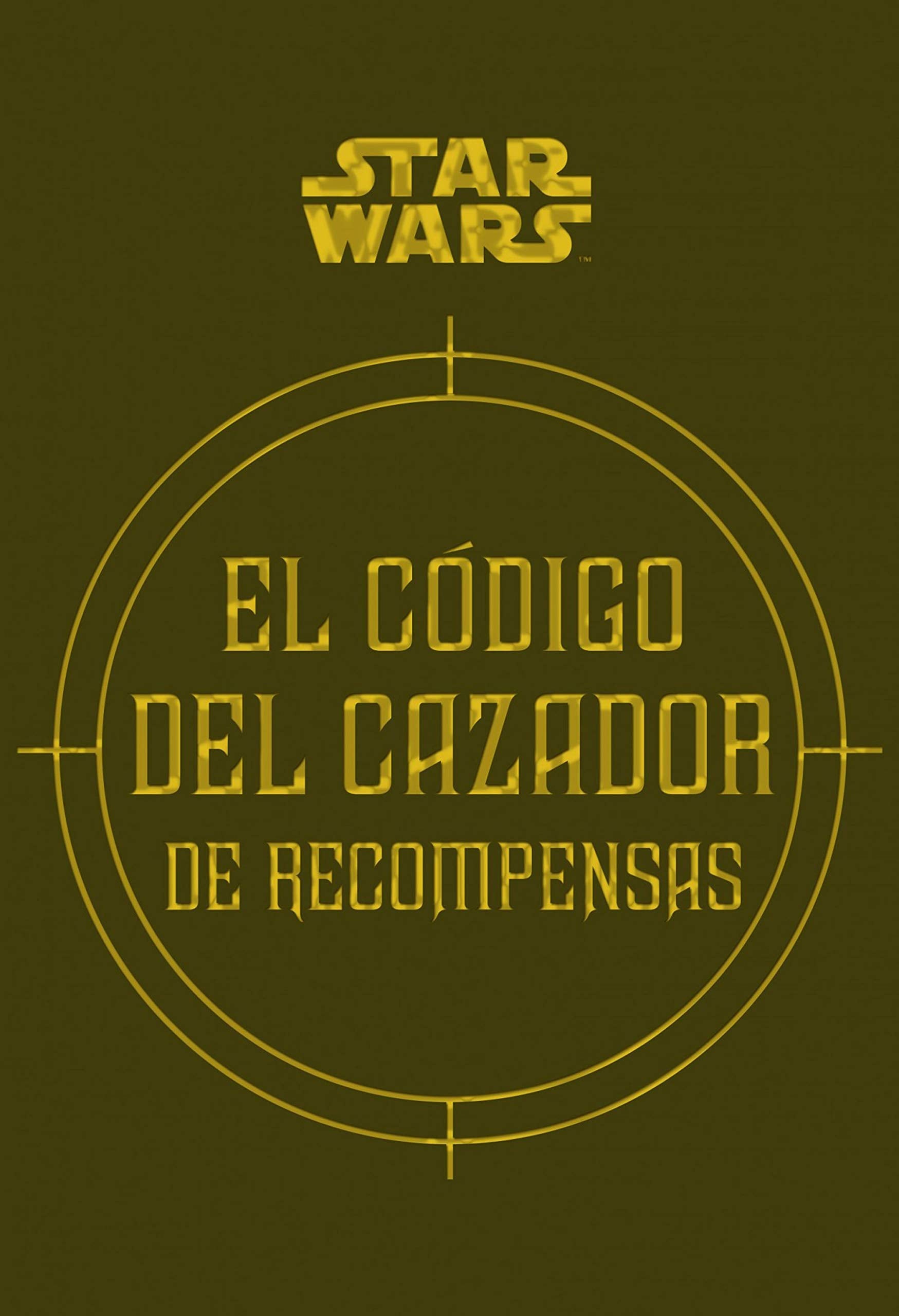 Star Wars El código del cazador de recompensas (Star Wars Ilustrados) (Roughcut) book