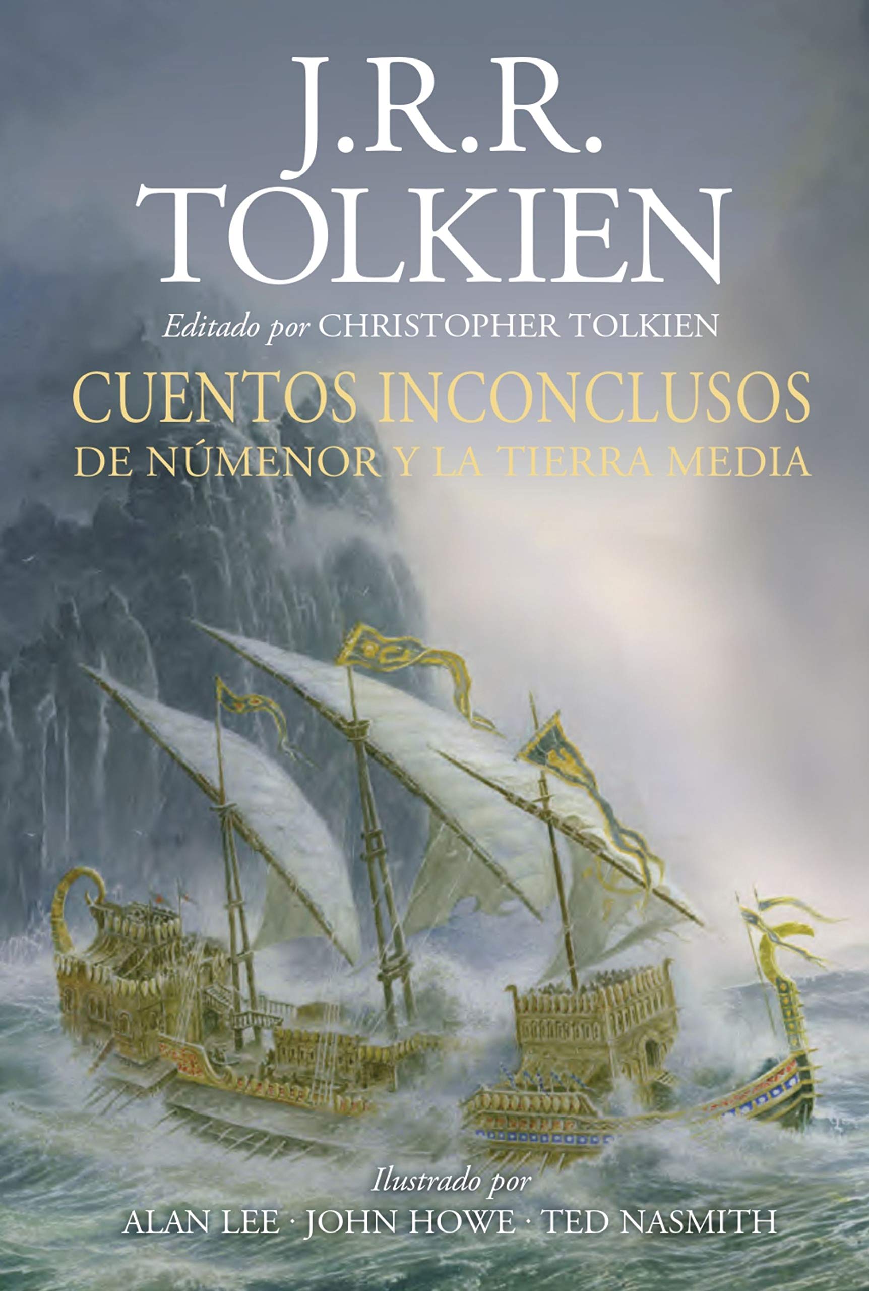 Cuentos inconclusos. Ilustrado por Alan Lee, John Howe y Ted Nasmith: De Númenor y la Tierra Media book
